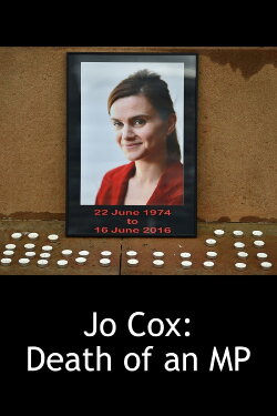 Jo Cox: Death of an MP (2017)