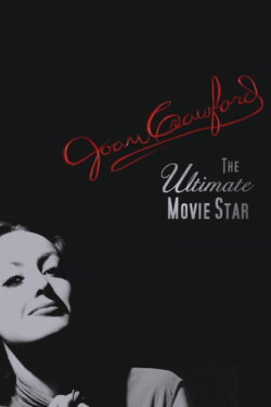 Joan Crawford: The Ultimate Movie Star (2002) Joan Crawford: The Ultimate Movie Star (2002)