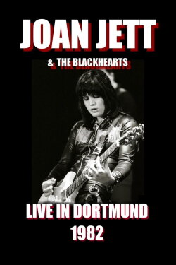 Joan Jett & The Blackhearts - Live in Dortmund (1982) Joan Jett & The Blackhearts - Live in Dortmund (1982)