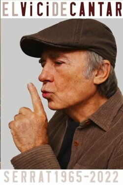 Joan Manuel Serrat: El vicio de cantar (1965-2022) (2022) Joan Manuel Serrat: El vicio de cantar (1965-2022) (2022)
