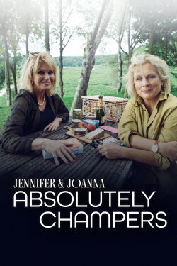 Joanna and Jennifer: Absolutely Champers (2017) Joanna and Jennifer: Absolutely Champers (2017)