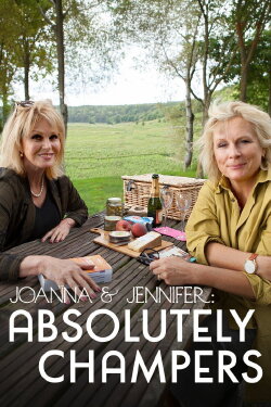 Joanna and Jennifer: Absolutely Champers (2017) Joanna and Jennifer: Absolutely Champers (2017)