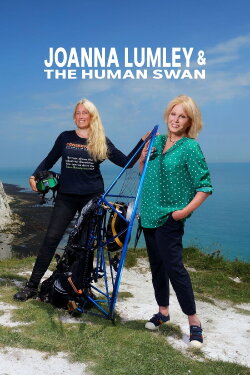 Joanna Lumley and the Human Swan (2021) Joanna Lumley and the Human Swan (2021)