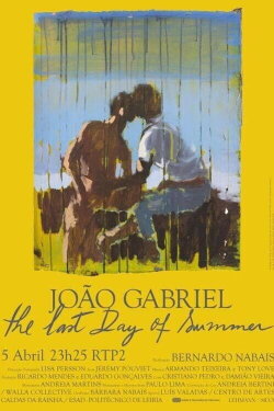 João Gabriel: The Last Day of Summer (2022) João Gabriel: The Last Day of Summer (2022)
