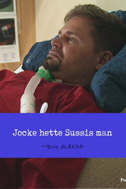 Jocke hette Sussis man (2006) Jocke hette Sussis man (2006)