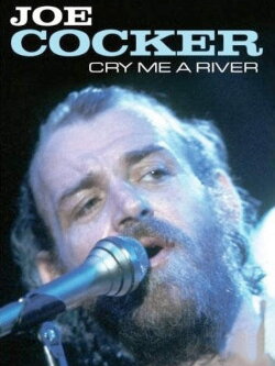 Joe Cocker - Cry Me a River (2008) Joe Cocker - Cry Me a River (2008)