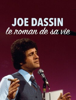 Joe Dassin, le roman de sa vie (2014) Joe Dassin, le roman de sa vie (2014)