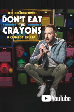 Joe Dombrowski: Don't Eat the Crayons (2023) Joe Dombrowski: Don't Eat the Crayons (2023)