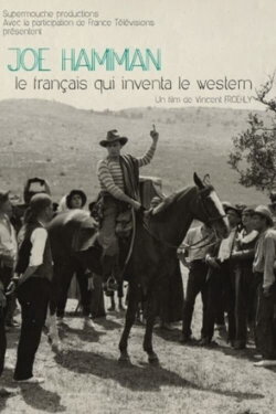 Joë Hamman: The Frenchman Who Invented Western (2015) Joë Hamman: The Frenchman Who Invented Western (2015)