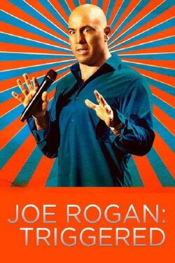 Joe Rogan: Triggered (2016) Joe Rogan: Triggered (2016)