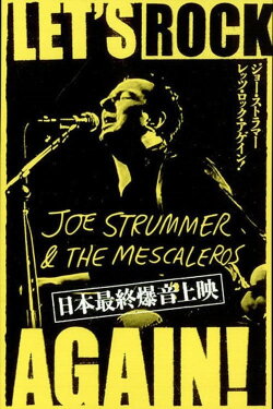 Joe Strummer & The Mescaleros: Let's Rock Again! (2004) Joe Strummer & The Mescaleros: Let's Rock Again! (2004)