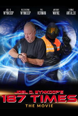 Joel D. Wynkoop's 187 Times the Movie (2023) Joel D. Wynkoop's 187 Times the Movie (2023)