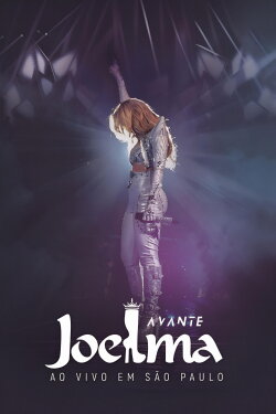 Joelma: Avante - Ao Vivo em São Paulo (2017) Joelma: Avante - Ao Vivo em São Paulo (2017)