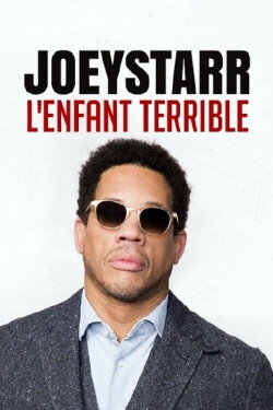 JoeyStarr, l'enfant terrible (2017) JoeyStarr, l'enfant terrible (2017)