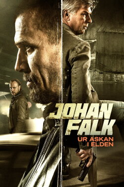 Johan Falk: From the Ashes into the Fire (2015) Johan Falk: From the Ashes into the Fire (2015)