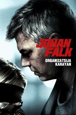 Johan Falk: Organization Karayan (2012) Johan Falk: Organization Karayan (2012)