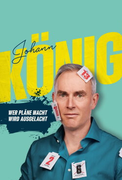 Johann König - Wer Pläne macht wird ausgelacht! (2025)