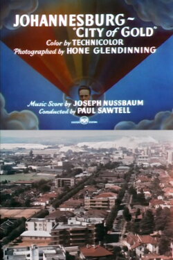 Johannesburg: 'City of Gold' (1953) Johannesburg: 'City of Gold' (1953)
