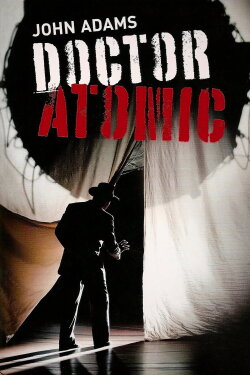 John Adams: Doctor Atomic (2007) John Adams: Doctor Atomic (2007)