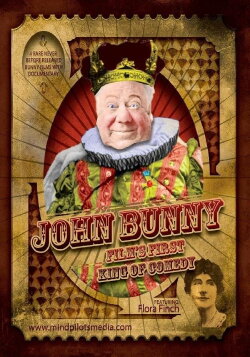 John Bunny - Film's First King of Comedy (2016) John Bunny - Film's First King of Comedy (2016)