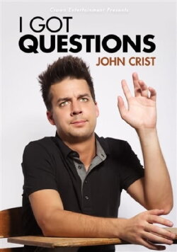 John Crist: I Got Questions (2015) John Crist: I Got Questions (2015)