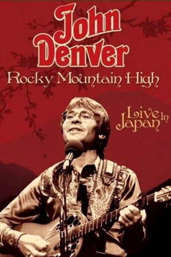 John Denver: Rocky Mountain High - Live in Japan (2003) John Denver: Rocky Mountain High - Live in Japan (2003)