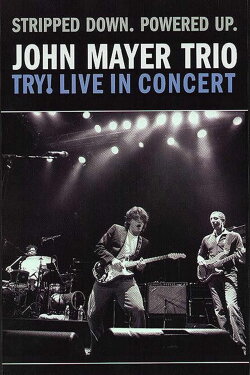 John Mayer Trio - Live at Bowery Ballroom, New York (2009) John Mayer Trio - Live at Bowery Ballroom, New York (2009)