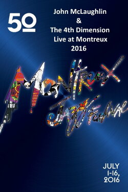 John McLaughlin & The 4th Dimension - Live at Montreux (2016) John McLaughlin & The 4th Dimension - Live at Montreux (2016)