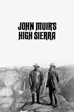 John Muir's High Sierra (1974) John Muir's High Sierra (1974)