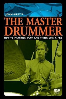 John Riley - The Master Drummer (2009) John Riley - The Master Drummer (2009)