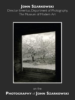 John Szarkowski on John Szarkowski: Speaking of Art (2005) John Szarkowski on John Szarkowski: Speaking of Art (2005)