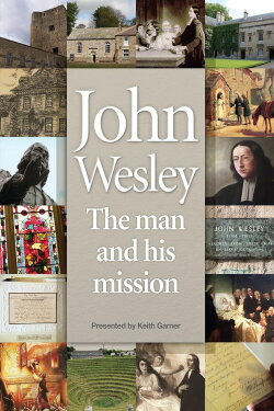 John Wesley: The Man and His Mission (2012) John Wesley: The Man and His Mission (2012)