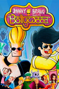 Johnny Bravo Goes to Bollywood (2011) Johnny Bravo Goes to Bollywood (2011)
