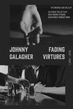 Johnny Galagher, Fading Virtues - Pilot (Part 1) (2024) Johnny Galagher, Fading Virtues - Pilot (Part 1) (2024)