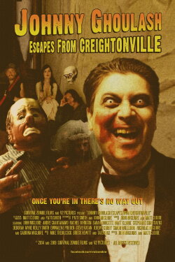 Johnny Ghoulash Escapes from Creightonville (2014) Johnny Ghoulash Escapes from Creightonville (2014)