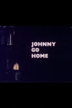 Johnny Go Home (1975) Johnny Go Home (1975)