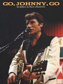 Johnny Hallyday - Go, Johnny, Go (Un enfant du rock à Nashville) (1984) Johnny Hallyday - Go, Johnny, Go (Un enfant du rock à Nashville) (1984)