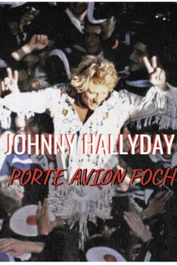 Johnny Hallyday - Porte Avion Foch Brest (1979)
