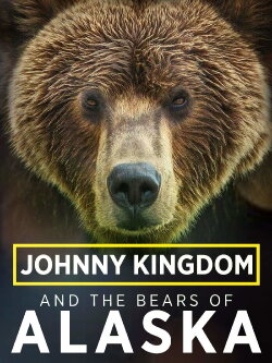 Johnny Kingdom and the Bears of Alaska (2013) Johnny Kingdom and the Bears of Alaska (2013)