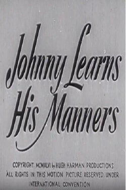 Johnny Learns His Manners (1946) Johnny Learns His Manners (1946)