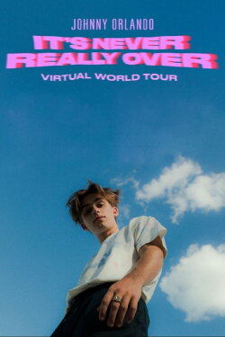 Johnny Orlando: It's Never Really Over (Virtual World Tour) (2020) Johnny Orlando: It's Never Really Over (Virtual World Tour) (2020)