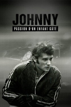Johnny, passion d'un enfant gâté (2022) Johnny, passion d'un enfant gâté (2022)