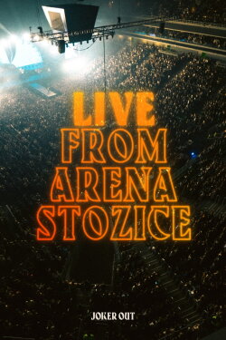 Joker Out - Live from Arena Stožice (2024) Joker Out - Live from Arena Stožice (2024)