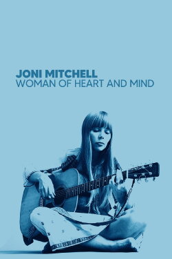 Joni Mitchell: Woman of Heart and Mind (2003) Joni Mitchell: Woman of Heart and Mind (2003)