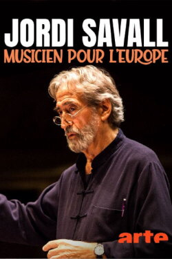 Jordi Savall, musicien pour l'Europe (2021) Jordi Savall, musicien pour l'Europe (2021)