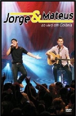 Jorge & Mateus - Ao Vivo em Goiânia (2007) Jorge & Mateus - Ao Vivo em Goiânia (2007)
