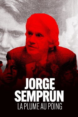 Jorge Semprún, la plume au poing (2024) Jorge Semprún, la plume au poing (2024)