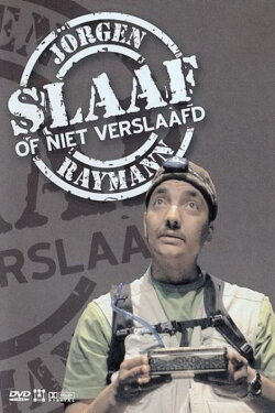 Jörgen Raymann: Slaaf of niet verslaafd (2004) Jörgen Raymann: Slaaf of niet verslaafd (2004)