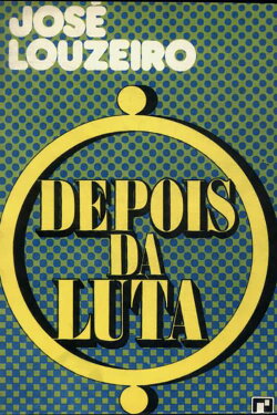 José Louzeiro: Depois da Luta (2018)