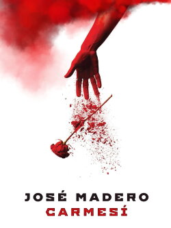 José Madero: Carmesí (2016) José Madero: Carmesí (2016)